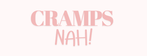 Cramps Nah!